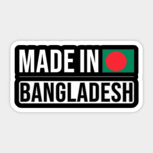 Made In Bangladesh - Gift for Bengali With Roots From Bangladesh Sticker